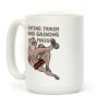 Eating Trash and Gaining Mass Coffee Mug Eating Trash and Gaining Mass Coffee Mug