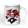 Edgar Allan Poe Valentine Horror Personalized Mug, Romance So Dark Custom Gift With Name Edgar Allan Poe Valentine Horror Personalized Mug, Romance So Dark Custom Gift With Name