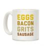 Eggs, Bacon, Grits, Sausage Coffee Mug Eggs, Bacon, Grits, Sausage Coffee Mug