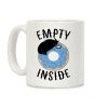 Empty Inside Coffee Mug Empty Inside Coffee Mug