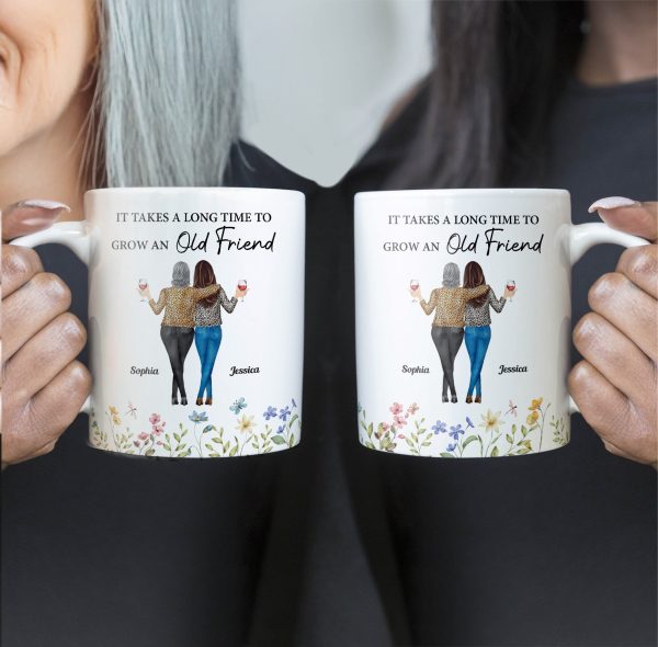Enduring Friendship - Custom "It Takes a Long Time to Grow an Old Friend" White Ceramic Mug, Heartwarming Gift for Friends or Sisters Enduring Friendship - Custom "It Takes a Long Time to Grow an Old Friend" White Ceramic Mug, Heartwarming Gift for Friends or Sisters