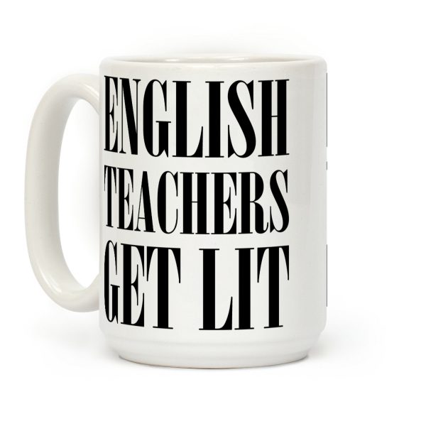 English Teacher Get Lit Coffee Mug English Teacher Get Lit Coffee Mug