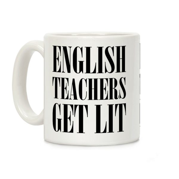 English Teacher Get Lit Coffee Mug English Teacher Get Lit Coffee Mug
