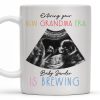 Entering Your New Grandma Era, Baby Sander Is Brewing, Ultrasound Image - Personalized Custom Coffee Mug - GRM066_MG
