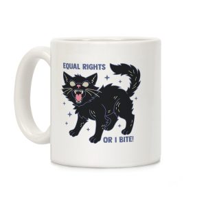 Equal Rights or I Bite Coffee Mug
