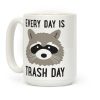 Every Day Is Trash Day Raccoon Coffee Mug Every Day Is Trash Day Raccoon Coffee Mug