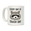 Every Day Is Trash Day Raccoon Coffee Mug Every Day Is Trash Day Raccoon Coffee Mug