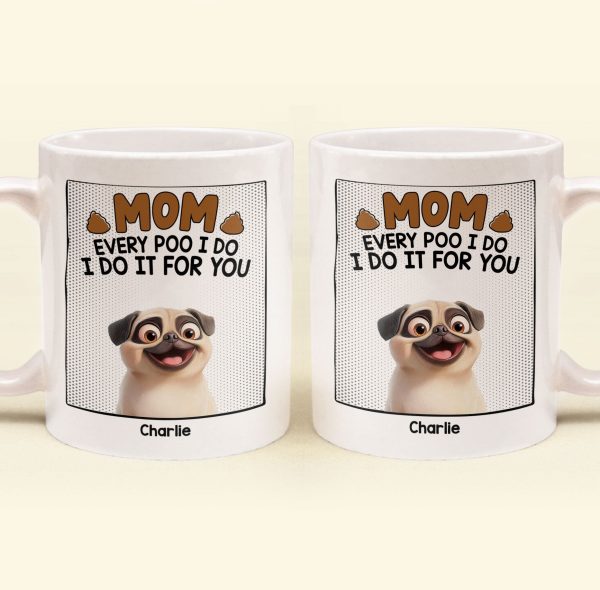 Every Poo I Do - Personalized Mug Every Poo I Do - Personalized Mug
