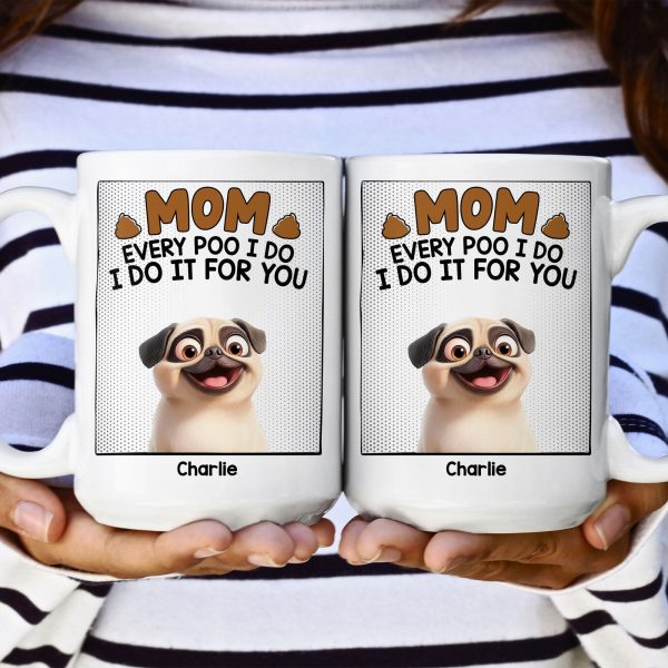 Every Poo I Do - Personalized Mug Every Poo I Do - Personalized Mug