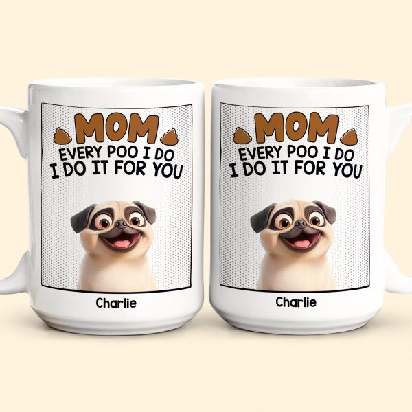 Every Poo I Do - Personalized Mug Every Poo I Do - Personalized Mug