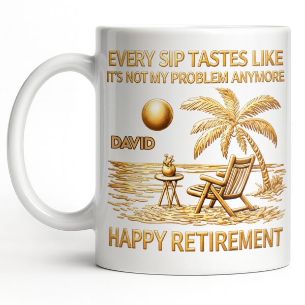 Every Sip Tastes Like Happy Retirement Palm Tree and Beach Design - Personalized Custom Coffee Mug - RETIRE014_MG Every Sip Tastes Like Happy Retirement Palm Tree and Beach Design - Personalized Custom Coffee Mug - RETIRE014_MG