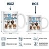 Every Snack You Make Dog - Personalized Mug