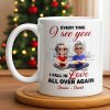 Every Time I See You, I Fall In Love All Over Again - Personalized Custom Coffee Mug - CPL1027_MG