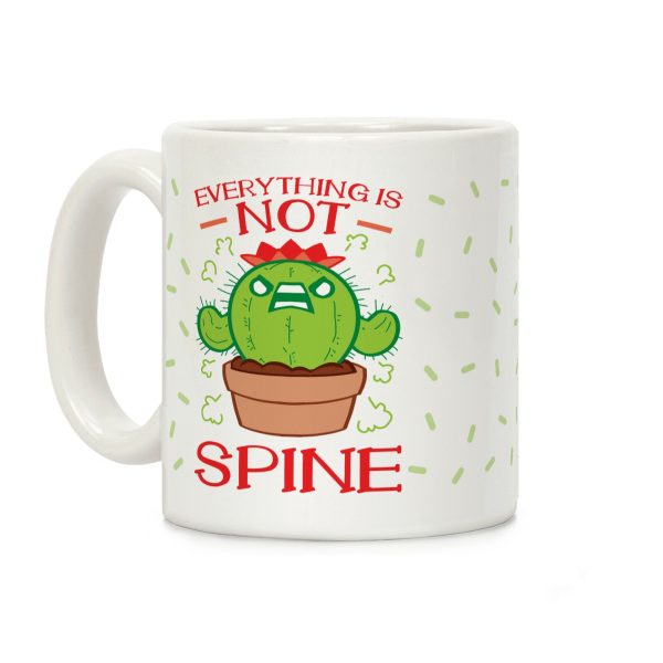 Everything Is NOT spine! Coffee Mug Everything Is NOT spine! Coffee Mug