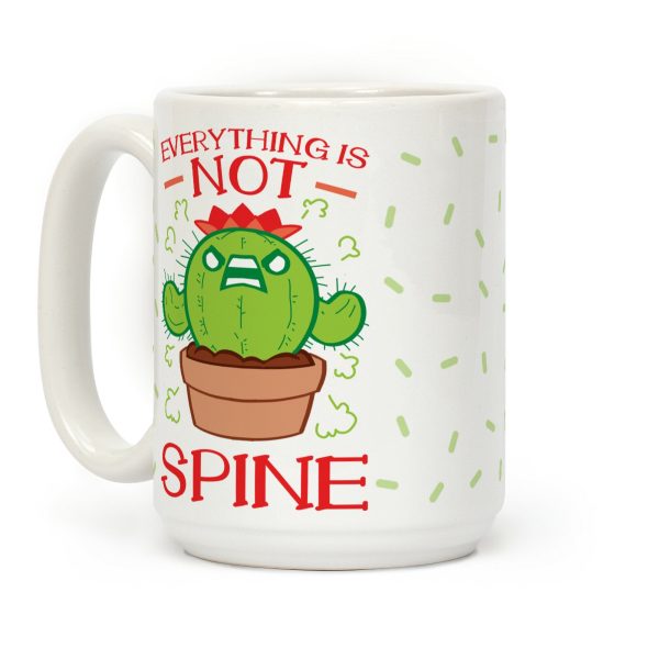 Everything Is NOT spine! Coffee Mug Everything Is NOT spine! Coffee Mug