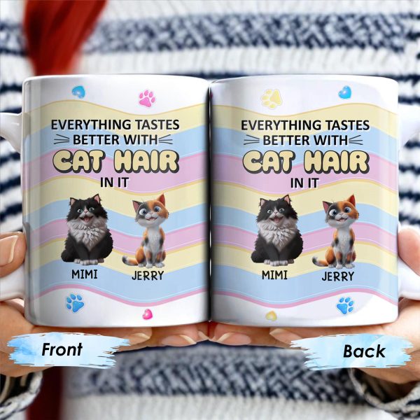 Everything Tastes Better With Cat Hair In It, Cats and Paw Prints - Personalized Custom Coffee Mug - CAT029_MG Everything Tastes Better With Cat Hair In It, Cats and Paw Prints - Personalized Custom Coffee Mug - CAT029_MG