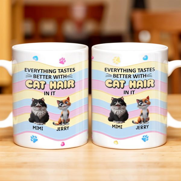 Everything Tastes Better With Cat Hair In It, Cats and Paw Prints - Personalized Custom Coffee Mug - CAT029_MG Everything Tastes Better With Cat Hair In It, Cats and Paw Prints - Personalized Custom Coffee Mug - CAT029_MG
