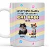 Everything Tastes Better With Cat Hair In It, Cats and Paw Prints - Personalized Custom Coffee Mug - CAT029_MG Everything Tastes Better With Cat Hair In It, Cats and Paw Prints - Personalized Custom Coffee Mug - CAT029_MG