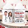 Everytime I See Your Butt, Couple Gift, Personalized Mug, Funny Couple Custom Face Coffee Mug