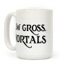 Ew Gross, Mortals Coffee Mug Ew Gross, Mortals Coffee Mug
