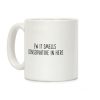Ew It Smells Conservative In Here Coffee Mug Ew It Smells Conservative In Here Coffee Mug