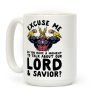 Excuse Me Do You Have a Moment To Talk About Our Lord and Savior All Might Coffee Mug Excuse Me Do You Have a Moment To Talk About Our Lord and Savior All Might Coffee Mug
