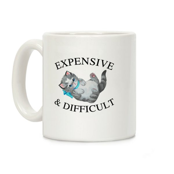 Expensive & Difficult Coffee Mug Expensive & Difficult Coffee Mug