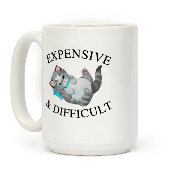 Expensive & Difficult Coffee Mug Expensive & Difficult Coffee Mug