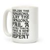 Explore The Dungeons, Slay The Dragons Coffee Mug