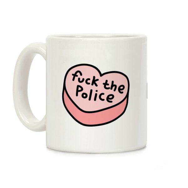 F*** The Police Conversation Heart Coffee Mug F*** The Police Conversation Heart Coffee Mug
