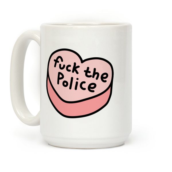 F*** The Police Conversation Heart Coffee Mug F*** The Police Conversation Heart Coffee Mug