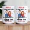 F Valentine's Day I Love You Every Day New Version Gift For Him, Her - Personalized Mug F Valentine's Day I Love You Every Day New Version Gift For Him, Her - Personalized Mug