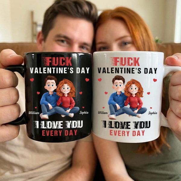 F Valentine's Day I Love You Every Day New Version Gift For Him, Her - Personalized Mug F Valentine's Day I Love You Every Day New Version Gift For Him, Her - Personalized Mug