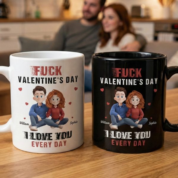F Valentine's Day I Love You Every Day New Version Gift For Him, Her - Personalized Mug F Valentine's Day I Love You Every Day New Version Gift For Him, Her - Personalized Mug