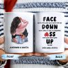 Face Down Even When I Am A Complete Ass And Never Give Up Quote - Personalized Custom Coffee Mug - CPL200_MG Face Down Even When I Am A Complete Ass And Never Give Up Quote - Personalized Custom Coffee Mug - CPL200_MG