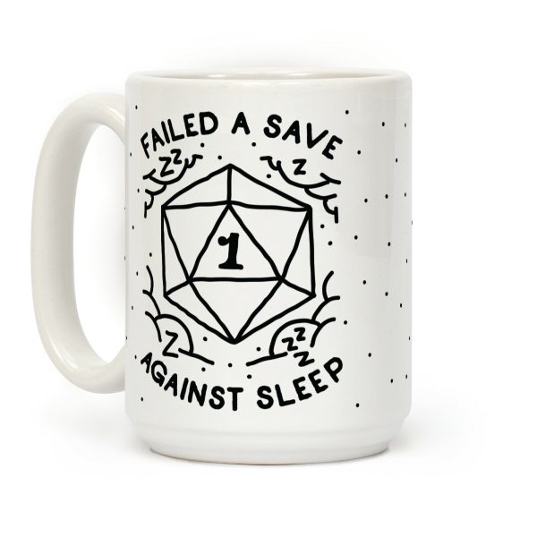 Failed a Save Against Sleep Coffee Mug Failed a Save Against Sleep Coffee Mug
