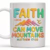 Faith Can Move Mountains, Colorful Mountain and Bird Design - Personalized Custom Coffee Mug - FTH051_MG Faith Can Move Mountains, Colorful Mountain and Bird Design - Personalized Custom Coffee Mug - FTH051_MG