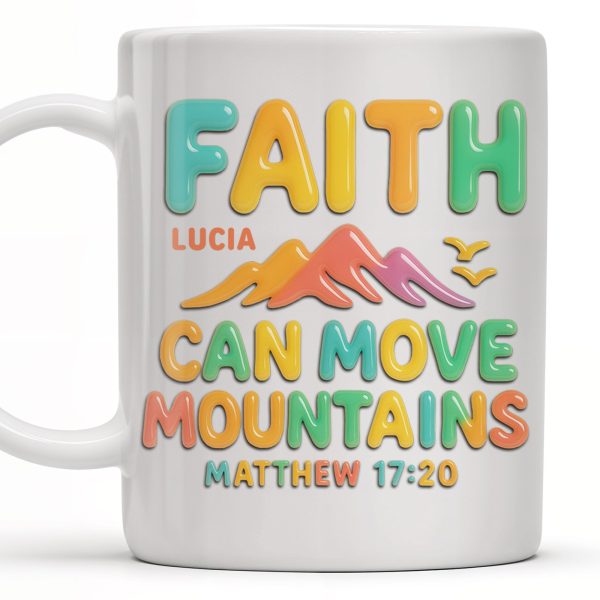Faith Can Move Mountains, Colorful Mountain and Bird Design - Personalized Custom Coffee Mug - FTH051_MG Faith Can Move Mountains, Colorful Mountain and Bird Design - Personalized Custom Coffee Mug - FTH051_MG
