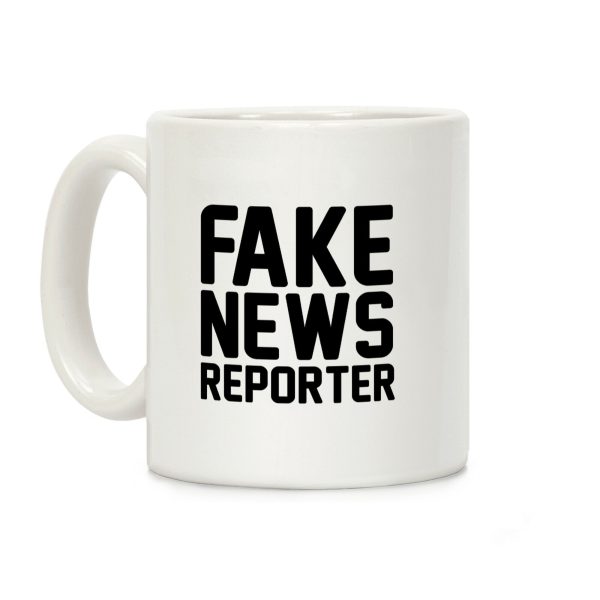Fake News Reporter Coffee Mug Fake News Reporter Coffee Mug
