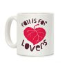 Fall Is For Lovers Coffee Mug Fall Is For Lovers Coffee Mug