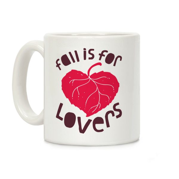 Fall Is For Lovers Coffee Mug Fall Is For Lovers Coffee Mug