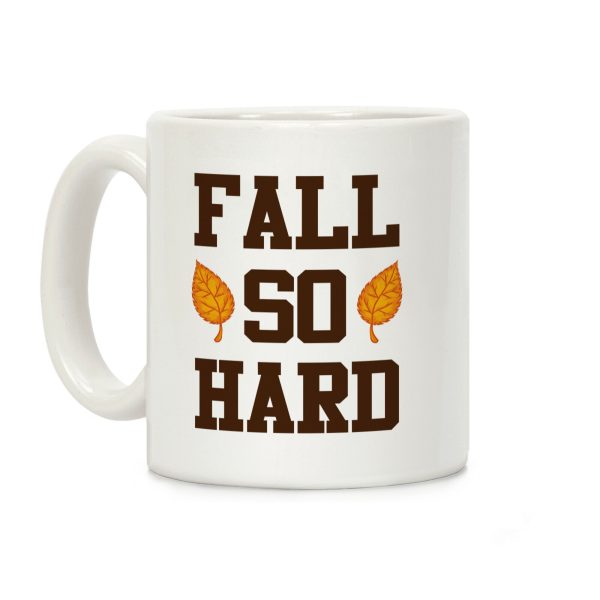 Fall So Hard Coffee Mug Fall So Hard Coffee Mug