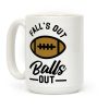 Falls Out Ball Out Football Coffee Mug Falls Out Ball Out Football Coffee Mug