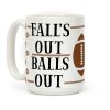 Fall's Out Balls Out (Football) Coffee Mug Fall's Out Balls Out (Football) Coffee Mug