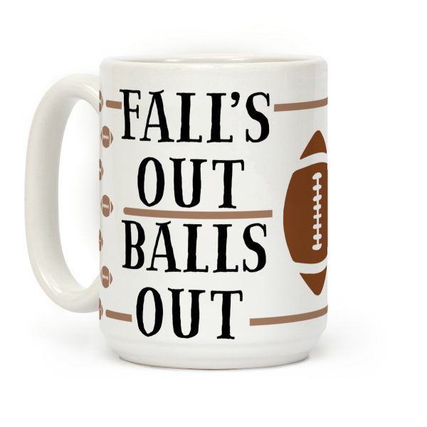 Fall's Out Balls Out (Football) Coffee Mug Fall's Out Balls Out (Football) Coffee Mug