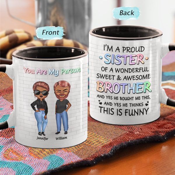 Family Proud Brother Of A Wonderful & Sweet Sister - Gift For Siblings - Personalized Custom Accent Mug Family Proud Brother Of A Wonderful & Sweet Sister - Gift For Siblings - Personalized Custom Accent Mug