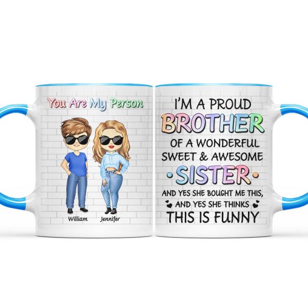 Family Proud Brother Of A Wonderful & Sweet Sister - Gift For Siblings - Personalized Custom Accent Mug Family Proud Brother Of A Wonderful & Sweet Sister - Gift For Siblings - Personalized Custom Accent Mug