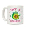 Fat And Healthy Coffee Mug Fat And Healthy Coffee Mug