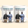 Father And Son - Bond That Can't Be Broken - Personalized Mug Father And Son - Bond That Can't Be Broken - Personalized Mug