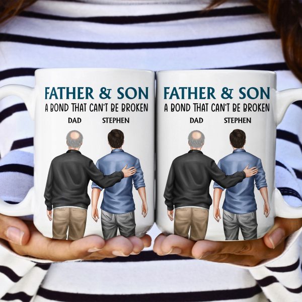 Father And Son - Bond That Can't Be Broken - Personalized Mug Father And Son - Bond That Can't Be Broken - Personalized Mug